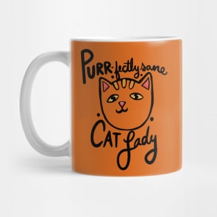 Purrfectly sane cat lady Mug